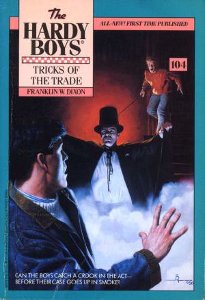 [The Hardy Boys 104] • 104 Tricks of the Trade